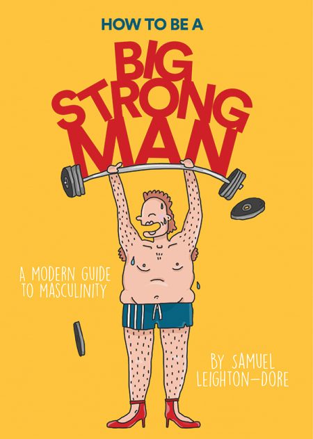 How to Be a Big Strong Man