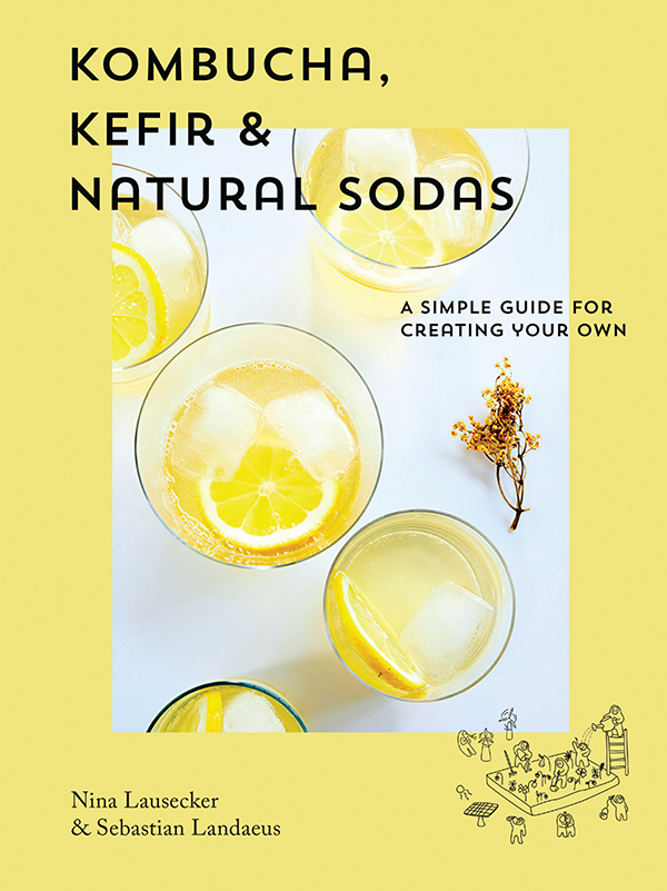 Kombucha, Kefir & Natural Sodas