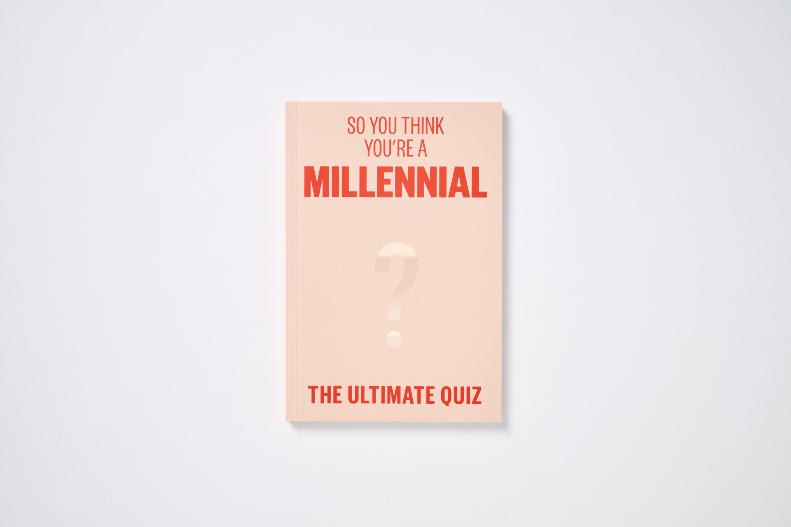 So You Think You're a Millennial