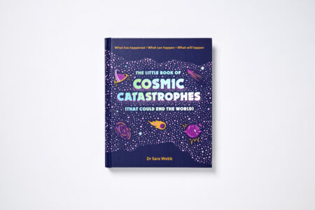 The Little Book of Cosmic Catastrophes (That Could End the World)