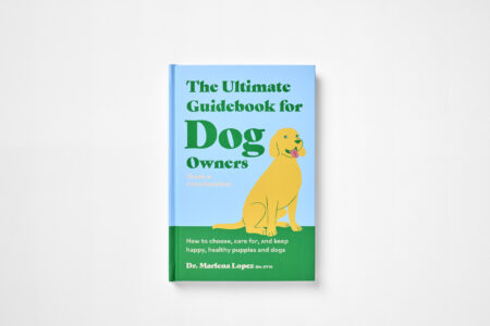 The Ultimate Guidebook for Dog Owners (from a veterinarian)